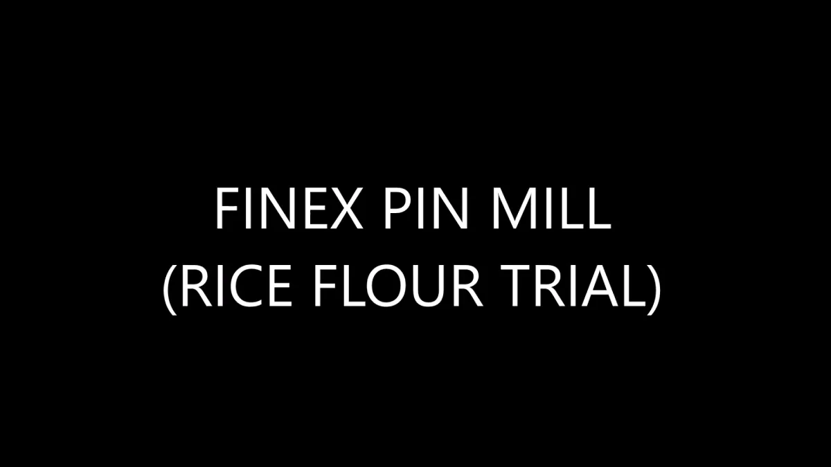 Pin Mill Rice Flour Trial